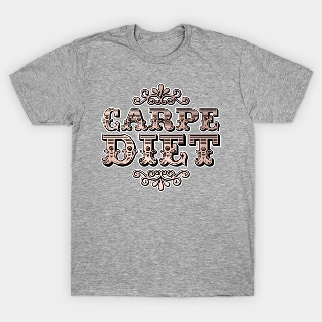 Carpe diet T-Shirt by Friki Feliz